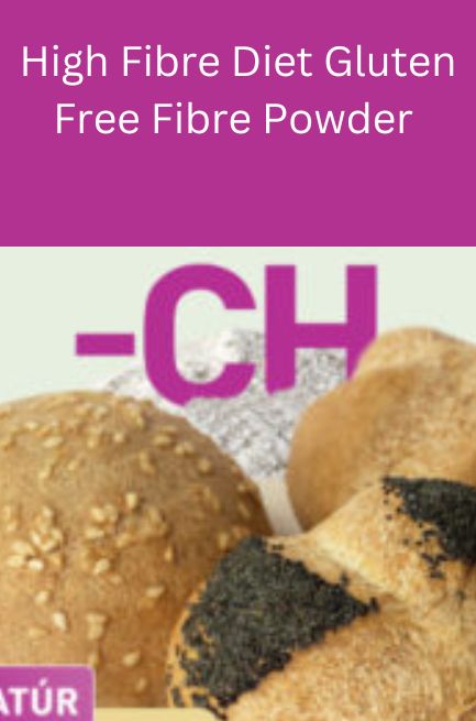 High Fibre Diet Gluten Free Fibre Powder